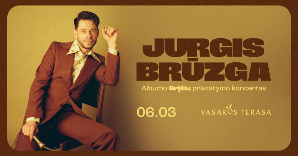 Jurgis Brūzga. Albumo ''Grįšiu'' pristatymo koncertas