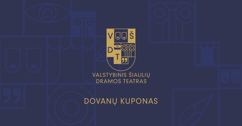 Valstybinio Šiaulių dramos teatro DOVANŲ KUPONAS