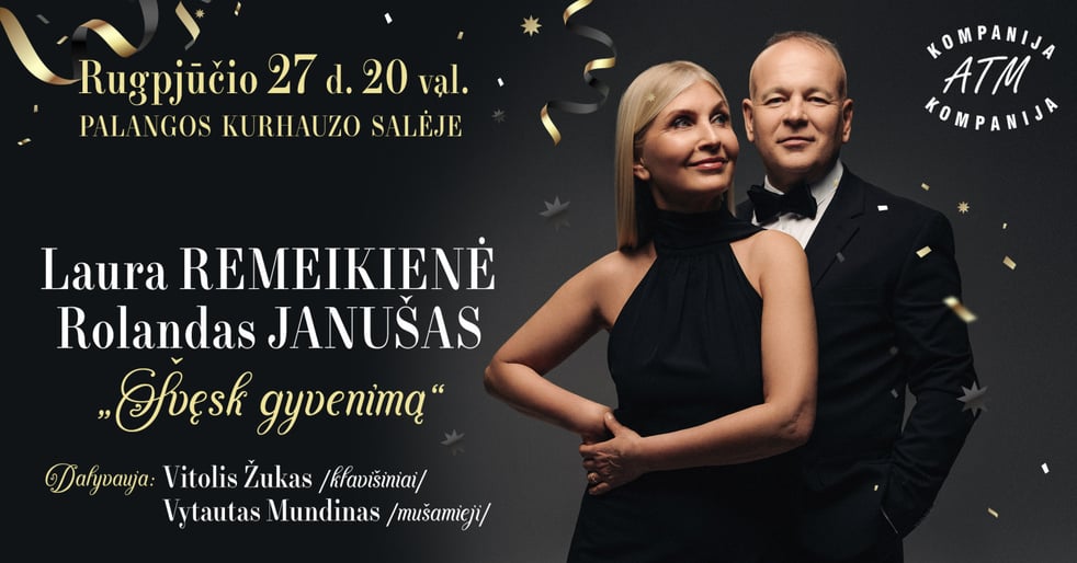 Laura Remeikienė ir Rolandas Janušas kviečia į muzikinį vakarą „Švęsk gyvenimą“ Palangoje