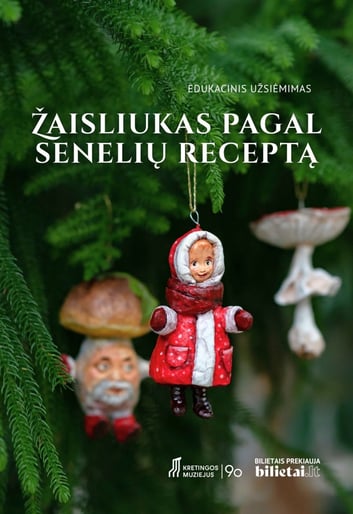 Edukacinis užsiėmimas ''Žaisliukas pagal senelių receptą''