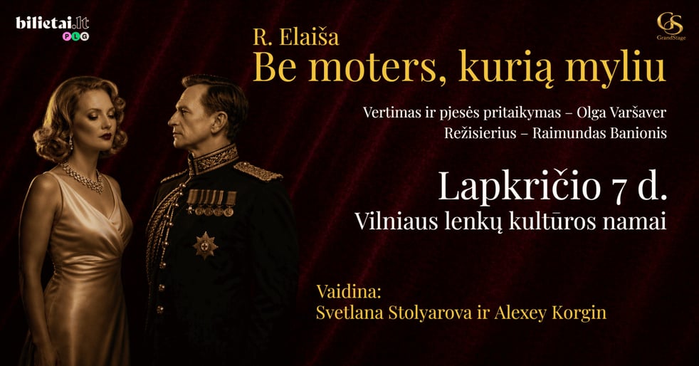 Spektaklis ''Be moters, kurią myliu'' I VILNIUS