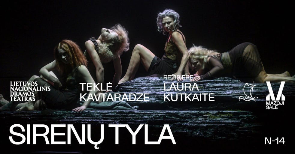 Teklė Kavtaradzė. SIRENŲ TYLA, rež. Laura KUTKAITĖ