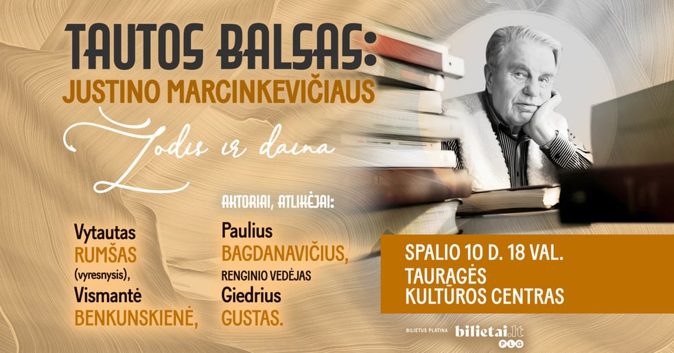 TAUTOS BALSAS: Justino Marcinkevičiaus žodis ir daina | TAURAGĖ