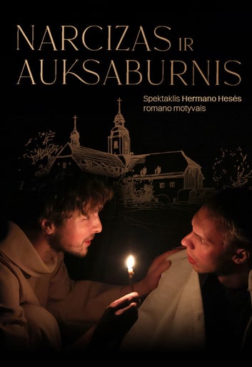 Spektaklis ''Narcizas ir Auksaburnis'', rež. D. Matulionis