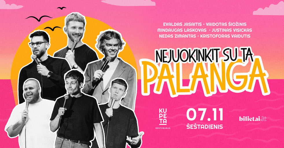 NEJUOKINKIT SU TA PALANGA