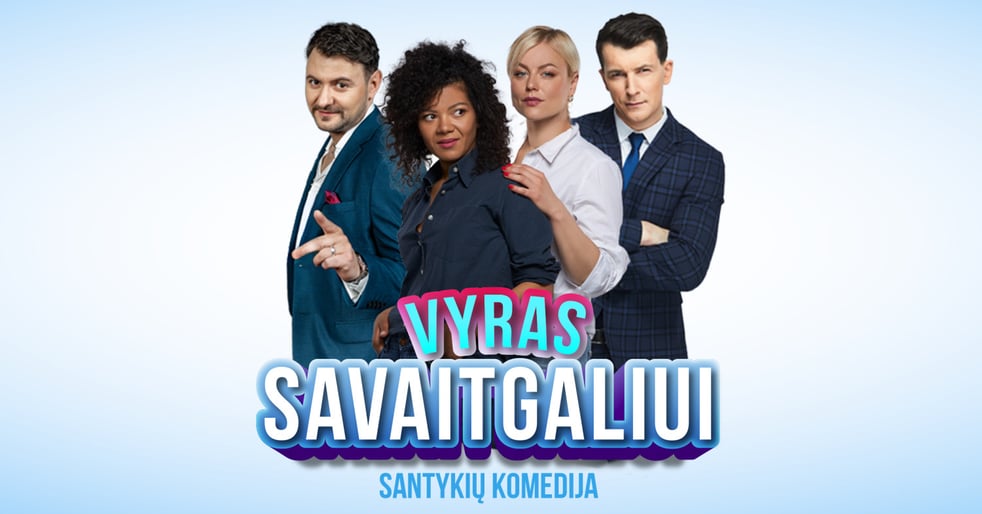 Santykių komedija ''SAVAITGALIS BE TAISYKLIŲ'' | Klaipėda