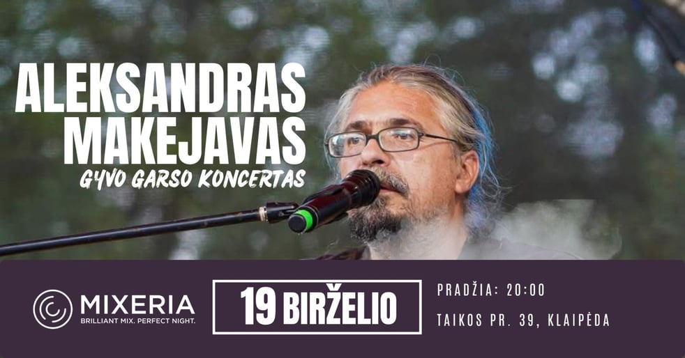 Aleksandras Makejevas. Gyvo garso koncertas