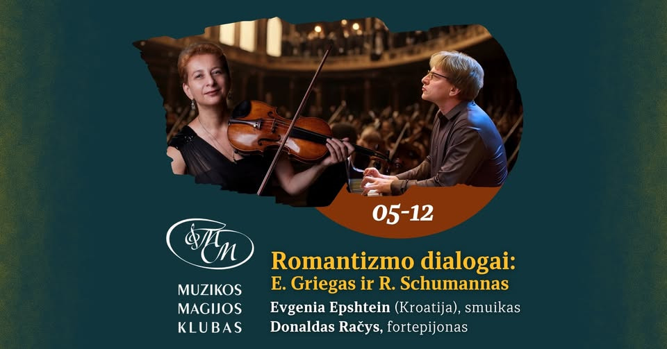Romantizmo dialogai: E. Griegas ir R. Schumannas | Evgenia Epshtein ir Donaldas Račys