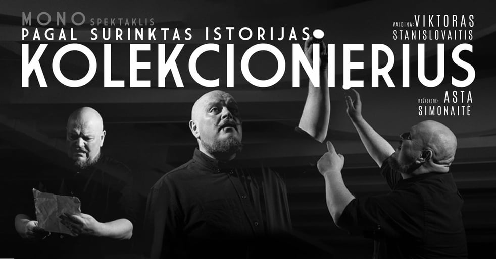 Monospektaklis  KOLEKCIONIERIUS