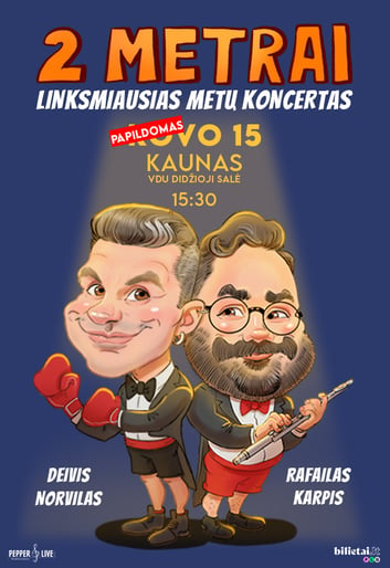 2 METRAI: Deivis Norvilas ir Rafailas Karpis | Kaunas