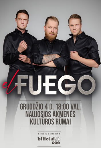 el Fuego | NAUJOJI AKMENĖ