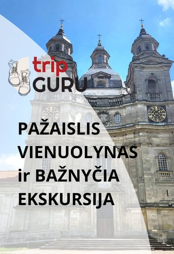 PAŽAISLIS. Ekskursija bažnyčioje ir vienuolyne