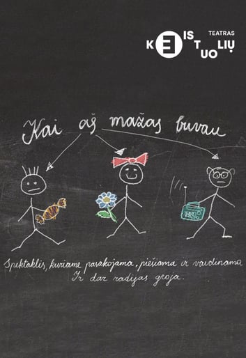 KEISTUOLIAI | Kai aš mažas buvau