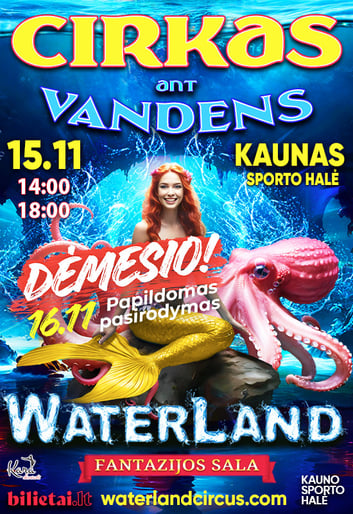 WATERLAND Cirkas ant Vandens ''Fantazijos sala'' | Kaunas
