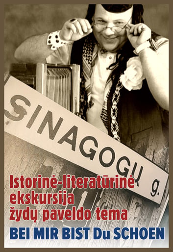Istorinė-literatūrinė ekskursija žydų paveldo tema BEI MIR BIST DU SCHOEN