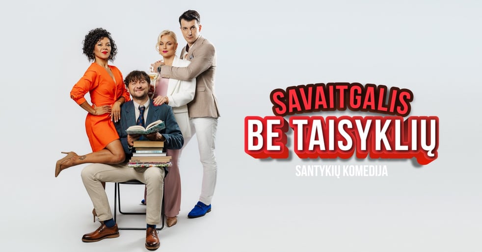 Santykių komedija ''SAVAITGALIS BE TAISYKLIŲ'' | Kaunas