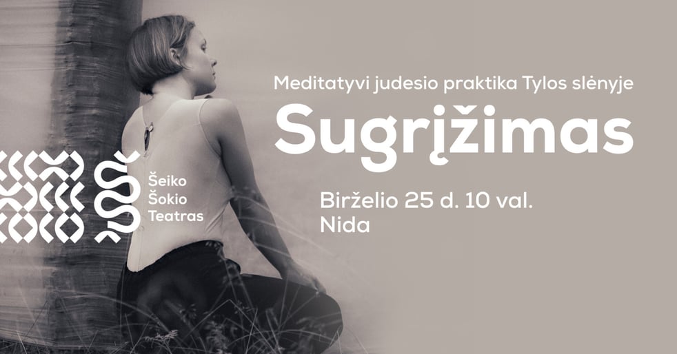 Sugrįžimas | Meditatyvi judesio praktika Tylos slėnyje