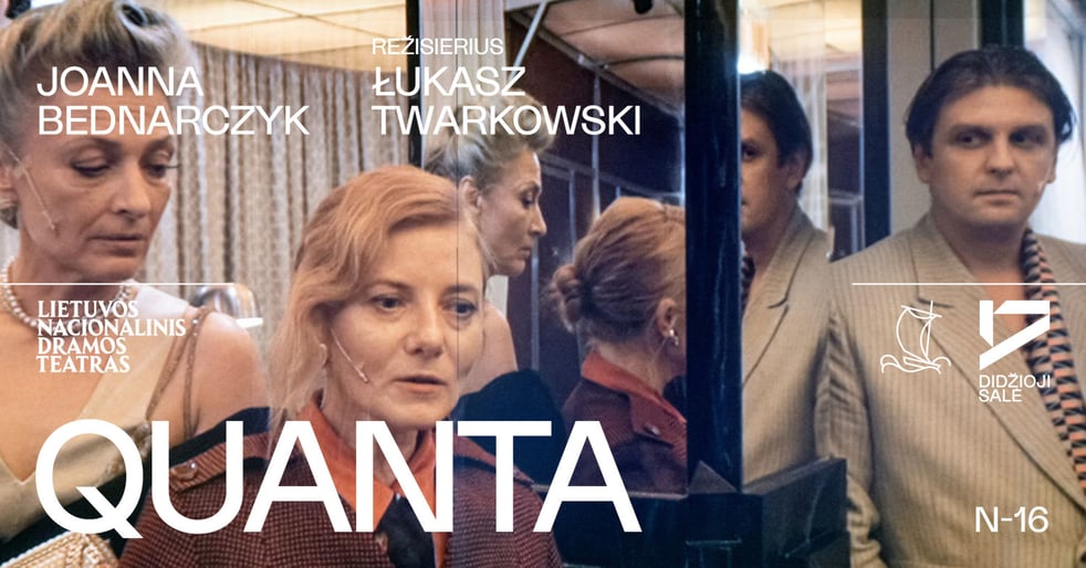 Joanna Bednarczyk. QUANTA, rež. Łukasz TWARKOWSKI  (Perkeltas iš 2026 01 09)