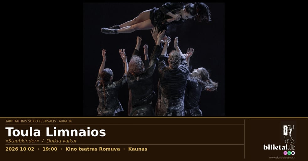 Tarptautinis šokio festivalis AURA 36 | CIE. TOULA LIMNAIOS - >>STAUBKINDER<< (DULKIŲ VAIKAI) | Kaunas