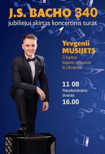 (PERKELTAS) (Raudondvaris) J.S. Bacho 340 jubiliejui skirtas koncertas - bajano virtuozas iš Ukrainos Yevgenii Musijets