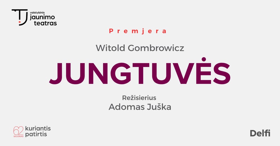 Premjera: JUNGTUVĖS. Rež. Adomas Juška