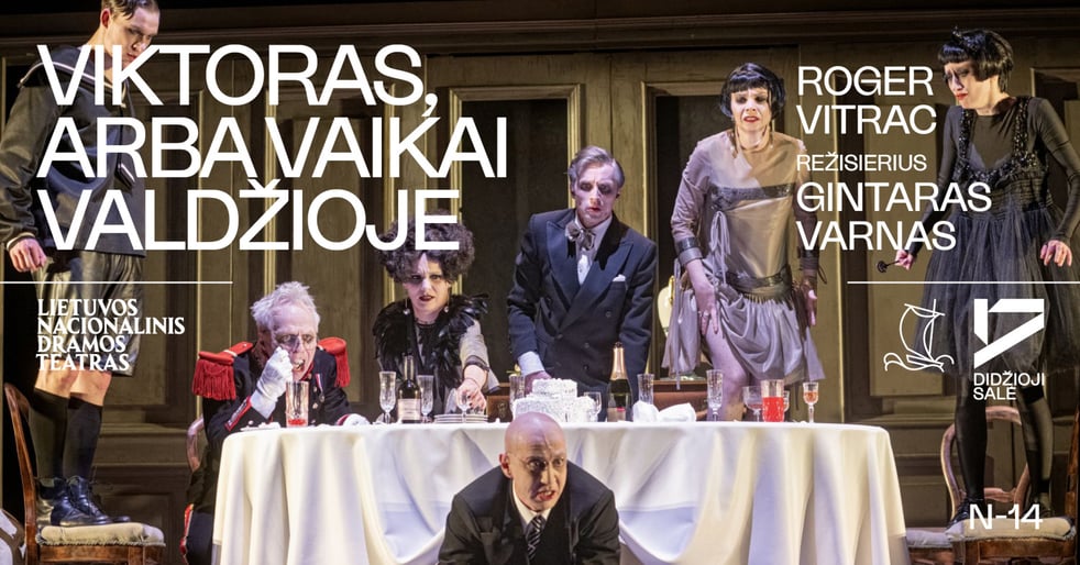 (Atšauktas) Roger Vitrac. VIKTORAS, ARBA VAIKAI VALDŽIOJE, rež. Gintaras VARNAS