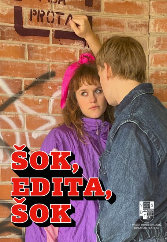 VŠDT | ŠOK, EDITA, ŠOK | rež. Eglė Vertelytė