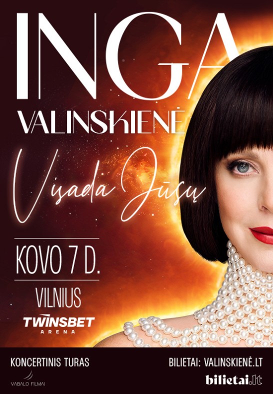 Koncertinis turas. Inga Valinskienė VISADA JŪSŲ