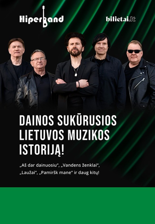 Hiperband - Dainos sukūrusios Lietuvos muzikos istoriją!